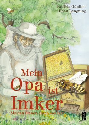 Mein Opa ist Imker von Günther,  Patricia, Lenging,  Horst, van de Rae,  Maria