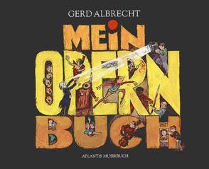 Mein Opernbuch von Albrecht,  Gerd, Osorovitz,  Camillo