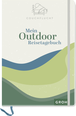 Mein Outdoor-Reisetagebuch von Bechtold,  Sabrina