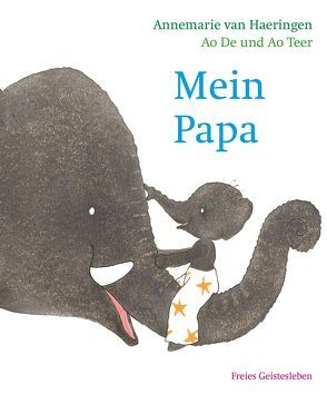 Mein Papa von Ao,  De, Ao,  Teer, De,  Ao, Erdorf,  Rolf, Teer,  Ao, van Haeringen,  Annemarie