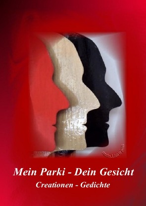 Mein Parki – Dein Gesicht von Schindlbeck,  arga, Schindlbeck,  james, Schmitt,  Doris