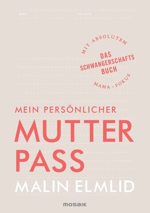 Mein persönlicher Mutterpass von Elmlid,  Malin