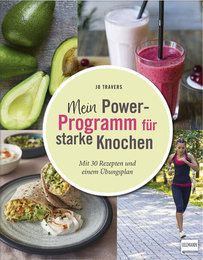 Mein Power-Programm für starke Knochen von Travers,  Jo