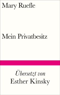 Mein Privatbesitz von Kinsky,  Esther, Ruefle,  Mary