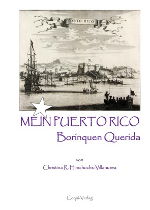 Mein Puerto Rico – Borínquen Querida von Hirschochs-Villanueva,  Christina R.