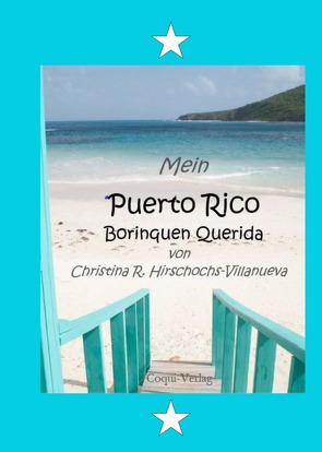 Mein Puerto Rico – Borínquen Querida von Hirschochs-Villanueva,  Christina R.