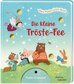 Mein Puste-Licht-Buch: Die kleine Tröste-Fee von Leykamm,  Martina, Tress,  Sylvia