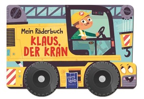 Mein Räderbuch – Klaus, der Kran