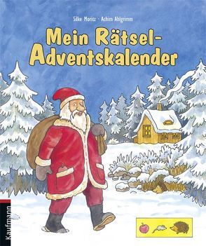 Mein Rätsel-Adventskalender von Ahlgrimm,  Achim, Moritz,  Silke