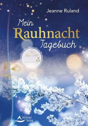 Mein Rauhnacht-Tagebuch von Ruland,  Jeanne