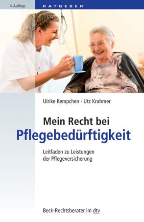 Mein Recht bei Pflegebedürftigkeit von Kempchen,  Ulrike, Krahmer,  Utz