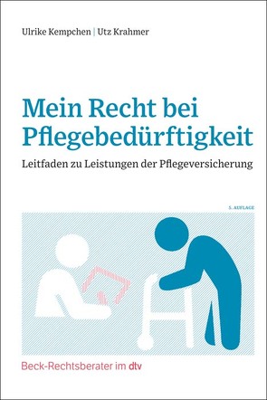 Mein Recht bei Pflegebedürftigkeit von Kempchen,  Ulrike, Krahmer,  Utz