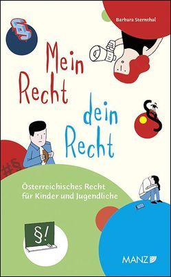 Mein Recht, dein Recht Österr.Recht für Kinder und Jugendliche von Sternthal,  Barbara