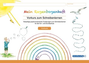 Mein Regenbogenheft – Vorkurs zum Schreibenlernen von Langhans,  Katrin