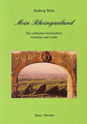 Mein Rheingauland von Wahn,  Marietta, Witte,  Hedwig