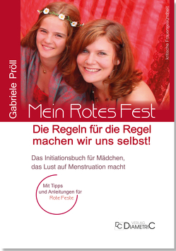 Mein Rotes Fest: Die Regeln für die Regel machen wir uns selbst! von Dr. Pröll,  Gabriele