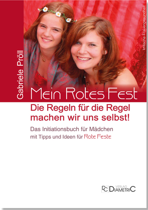 Mein Rotes Fest: Die Regeln für die Regel machen wir uns selbst! von Dr. Pröll,  Gabriele