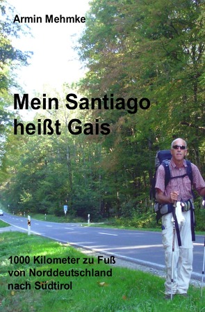 Mein Santiago heißt Gais von Mehmke,  Armin