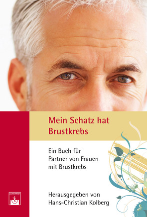 Mein Schatz hat Brustkrebs von Kolberg,  H.-C.