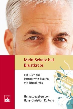 Mein Schatz hat Brustkrebs von Kolberg,  H.-C.