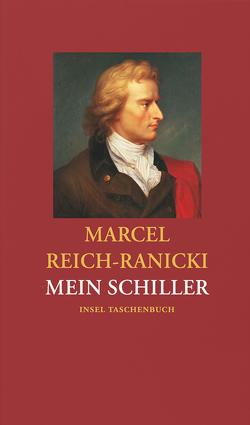 Mein Schiller von Reich-Ranicki,  Marcel, Schiller,  Friedrich