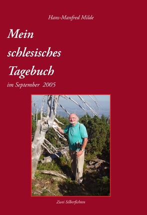 Mein schlesisches Tagebuch von Milde,  Hans-Manfred