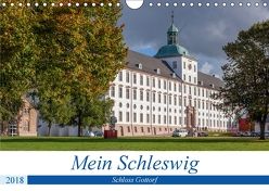 Mein Schleswig – Schloss Gottorf (Wandkalender 2018 DIN A4 quer) von Volkmar,  Andreas