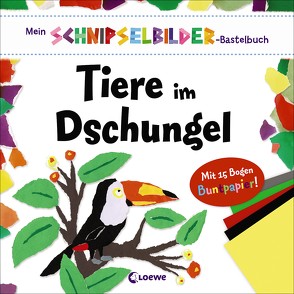 Mein Schnipselbilder-Bastelbuch – Tiere im Dschungel von Dennis,  Sarah, Hutchinson,  Sam