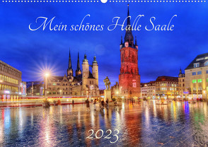 Mein schönes Halle Saale 2023 (Wandkalender 2023 DIN A2 quer) von Friebel,  Oliver