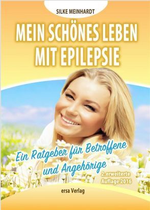 Mein schönes Leben mit Epilepsie von Meinhardt,  Silke