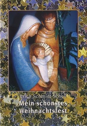 Mein schönstes Weihnachtsfest von Schmidt-Schell,  Erich