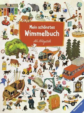 Mein schönstes Wimmelbuch von Mitgutsch,  Ali