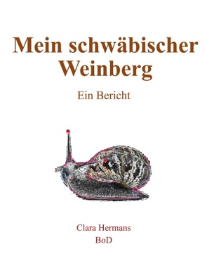 Mein schwäbischer Weinberg von Hermans,  Clara