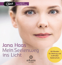 Mein Seelenweg ins Licht von Haas,  Jana