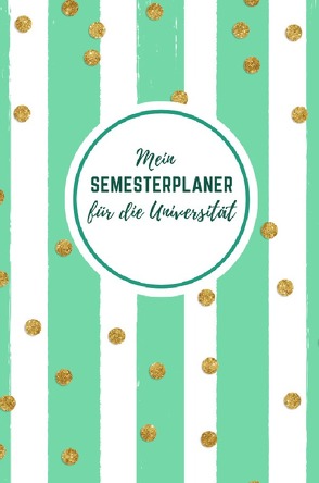 Mein Semesterplaner für die Universität von Hofstetter,  Marie