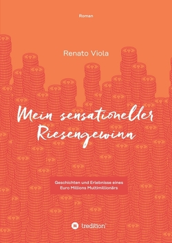 MEIN SENSATIONELLER RIESENGEWINN von Viola,  Renato