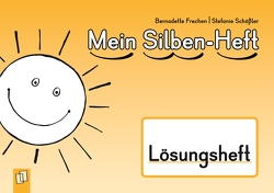 Mein Silben-Heft – Lösungsheft von Boretzki,  Anja, Frechen,  Bernadette, Schößler,  Stefanie