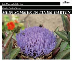 Mein Sommer in einem Garten von Allgeier,  Herbert, Eisel,  Benjamin, Schäfer,  Lutz Magnus, Scharnagel,  Stephan, Walz,  Tina, Warner,  Charles Dudley