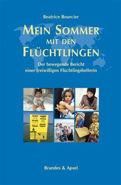 Mein Sommer mit den Flüchtlingen von Bourcier,  Beatrice