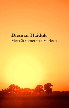 Mein Sommer mit Marleen von Haiduk,  Dietmar