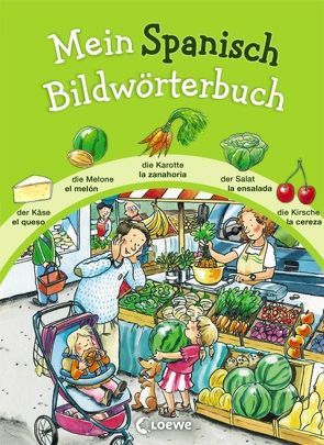 Mein Spanisch Bildwörterbuch von Wieker,  Katharina