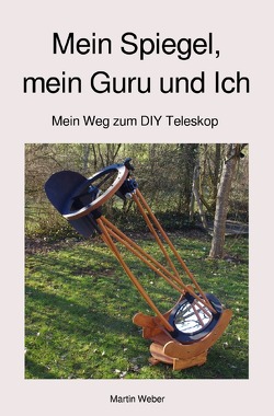 Mein Spiegel, mein Guru und Ich von Weber,  Martin