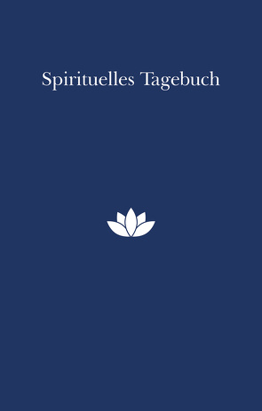 Mein spirituelles Tagebuch von Swami Prakashananda Saraswati