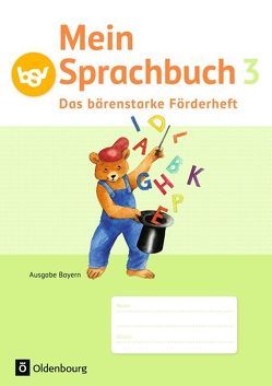 Mein Sprachbuch – Ausgabe Bayern – 3. Jahrgangsstufe von Hahn,  Gabi, Haneder,  Margit, Köppl,  Ursula, Pristl,  Theresia, Schmidt-Büttner,  Johanna, Syemushyn,  Sonja, von Kuester,  Ursula