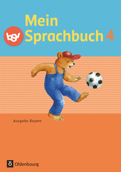 Mein Sprachbuch – Ausgabe Bayern – 4. Jahrgangsstufe von Duscher,  Sandra, Hahn,  Gabi, Haneder,  Margit, Kucher,  Hedwig, Syemushyn,  Sonja, Winkelmeyr,  Kornelia