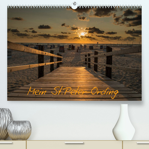 Mein St.Peter-Ording (Premium, hochwertiger DIN A2 Wandkalender 2022, Kunstdruck in Hochglanz) von Schiller,  Michael