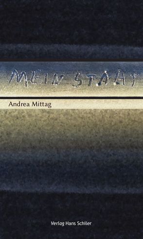 Mein Staat von Mittag,  Andrea