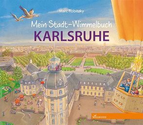 Mein Stadt-Wimmelbuch Karlsruhe von Robitzky,  Marc