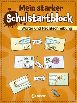 Mein starker Schulstartblock – Wörter und Rechtschreibung von Beurenmeister,  Corina, Honnen,  Falko, Kalwitzki,  Sabine, Voigt,  Silke