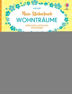 Mein Stickerbuch: Wohnträume von Baggott,  Stella, Bone,  Emily